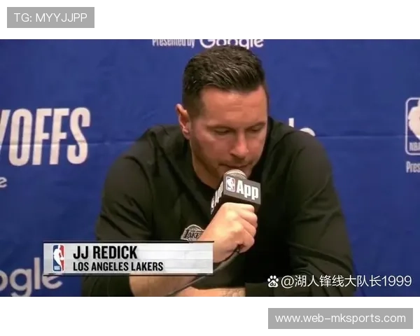 湖人队内关系受关注，雷迪克回应失利批评全队